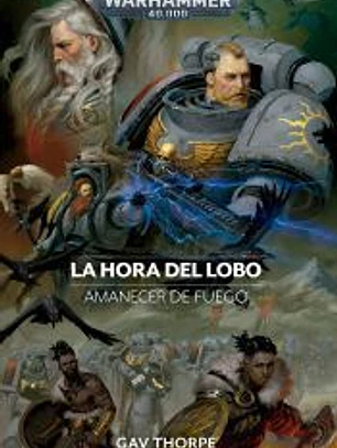 Amanecer de fuego nº 03 La Hora del Lobo