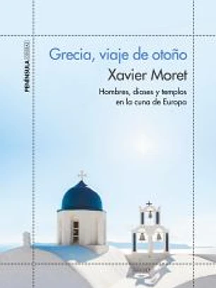 Grecia, viaje de otoño: hombres, dioses y templos en la cuna de Europa