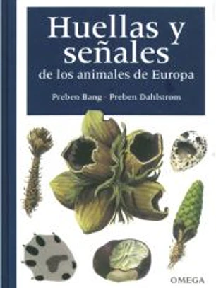 HUELLAS Y SEÑALES DE LOS ANIMALES DE EUROPA