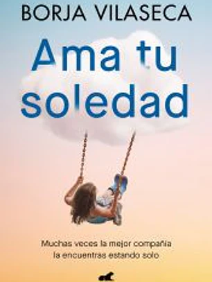 Ama tu soledad
