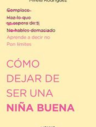Como dejar de ser una niña buena