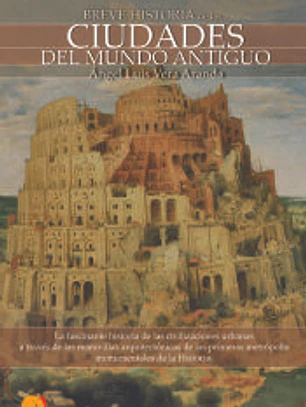 Breve Historia de las Ciudades del Mundo Antiguo