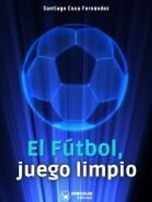 El fútbol, juego limpio