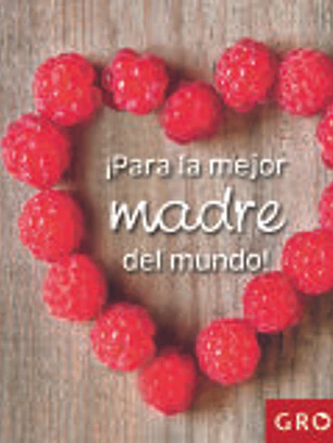 ¡Para la mejor madre del mundo!