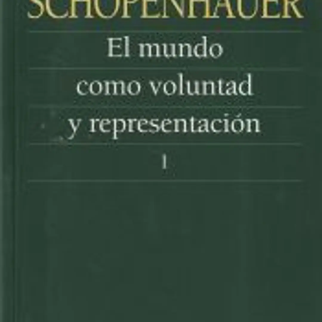 El mundo como voluntad y representación 1