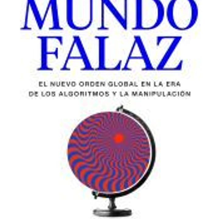 Un mundo falaz 1