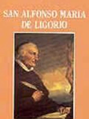 San Alfonso María de Ligorio. Un grande al servicio de los más pequeños (1696-1787)
