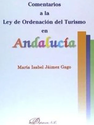 Comentarios a la Ley de Ordenaci¢n del Turismo en Andaluc¡a