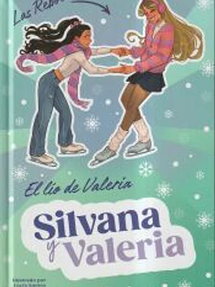 Silvana y Valeria Rebollo 2 - El lío de Valeria