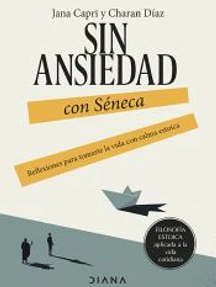 Sin ansiedad con Séneca