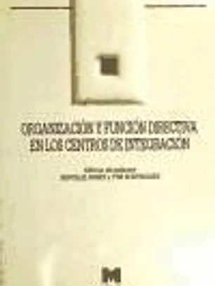 Organización y función directiva en los centros de integración