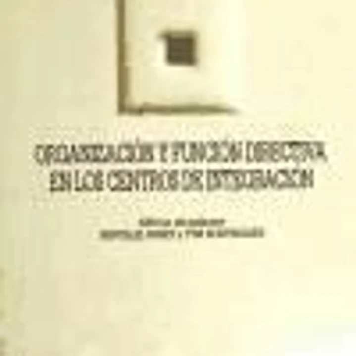 Organización y función directiva en los centros de integración 1