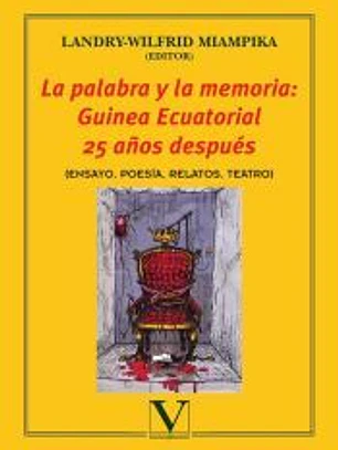 La palabra y la memoria: Guinea Ecuatorial 25 años después