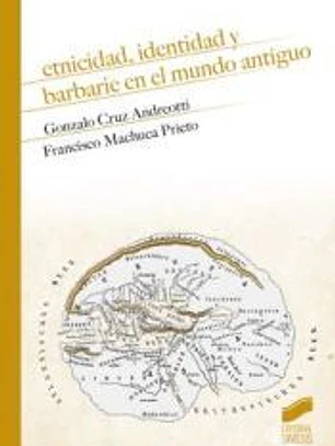 Etnicidad, identidad y barbarie en el mundo antiguo