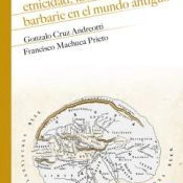 Etnicidad, identidad y barbarie en el mundo antiguo 1