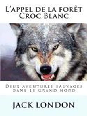 L'Appel de La Foret - Croc Blanc