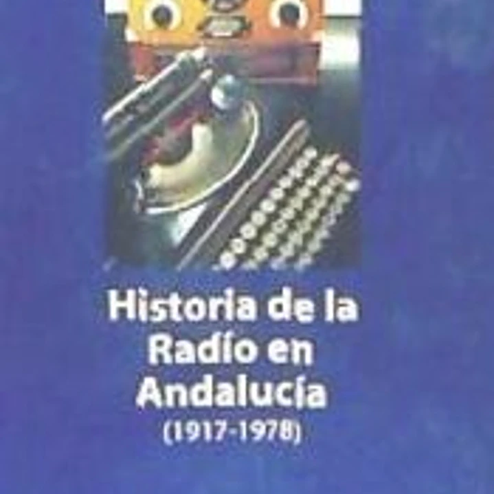 Historia de la Radio en Andalucía: 1917-1978 1
