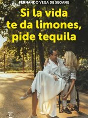 Si la vida te da limones, pide tequila