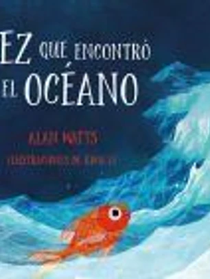 El pez que encontró el océano