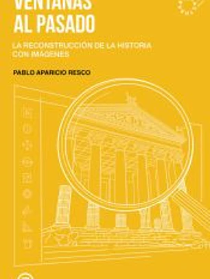 Ventanas al pasado: La reconstrucción de la historia con imágenes