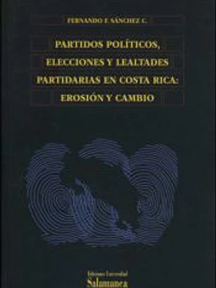 Partidos políticos, elecciones y lealtades partidarias en Costa Rica