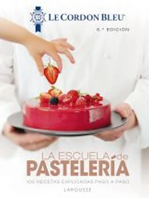 La escuela de pastelería. Le Cordon Bleu®