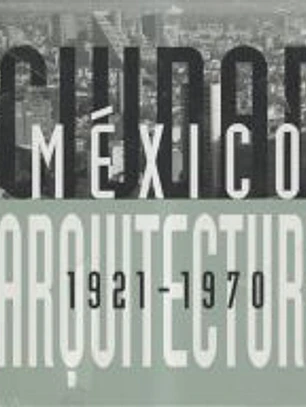 Ciudad de México, arquitectura: 1921-1970