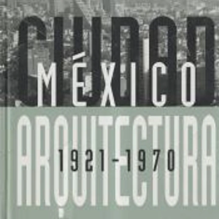 Ciudad de México, arquitectura: 1921-1970 1