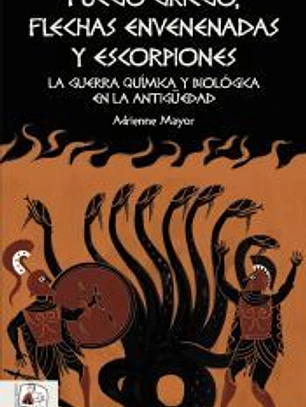 Fuego griego, flechas envenenadas y escorpiones