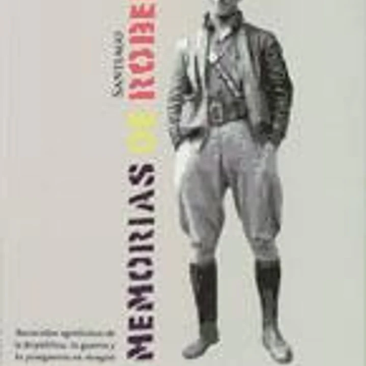 Memorias de Santiago Robert. Recuerdos agridulces de la República, la guerra y la postguerra en Aragón 1