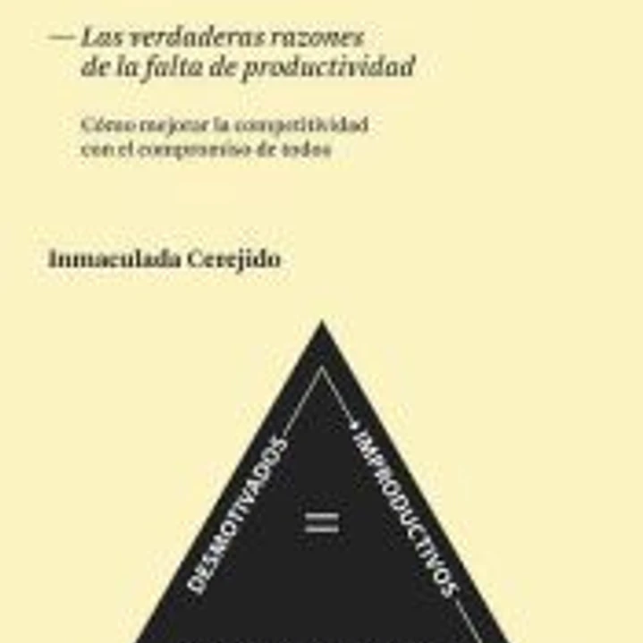 Desmotivados = Improductivos: cómo mejorar la competitividad con el compromiso de todos 1