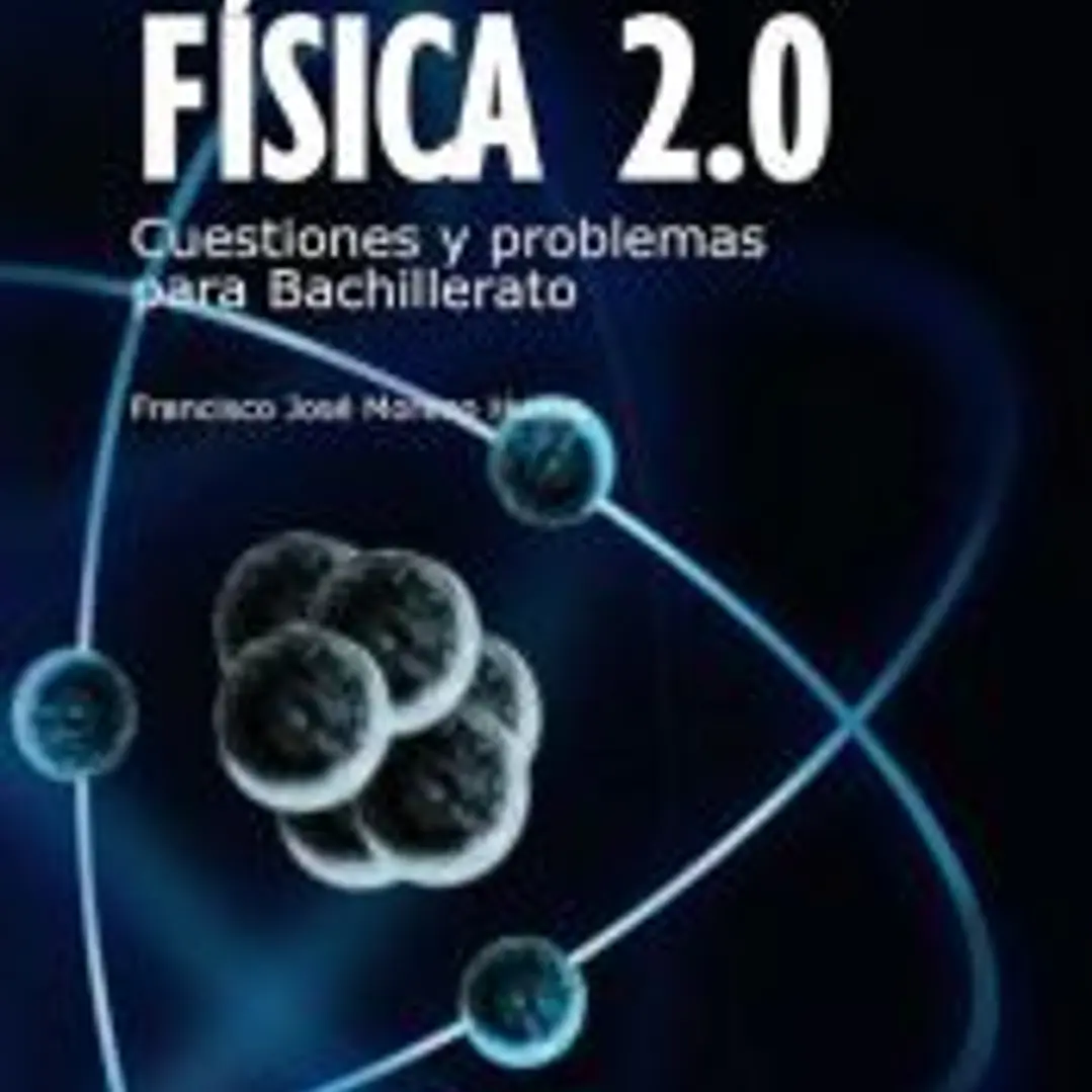 Física 2.0: Cuestiones y problemas para Bachillerato 1