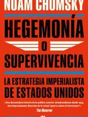 Hegemonía o supervivencia: La estrategia imperialista de Estados Unidos