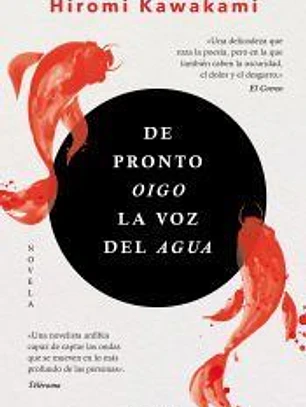 De pronto oigo la voz del agua