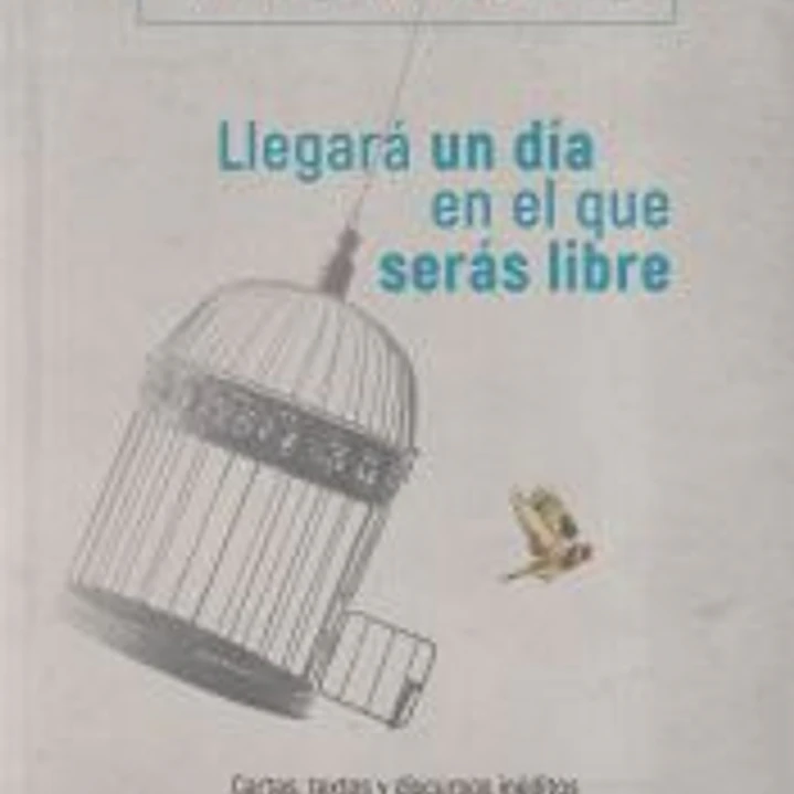 Llegará un día en el que serás libre 1