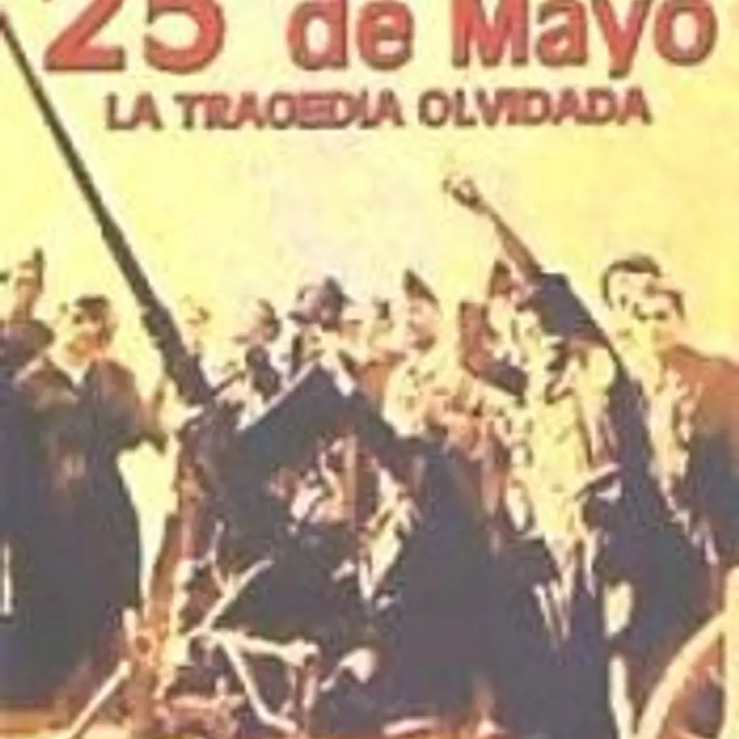 25 DE MAYO . LA TRAGEDIA OLVIDADA 1