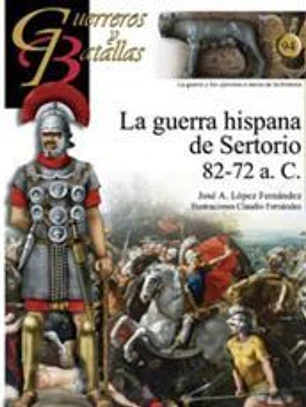La Guerra Hispana de Sertorio 82-72 a.C.