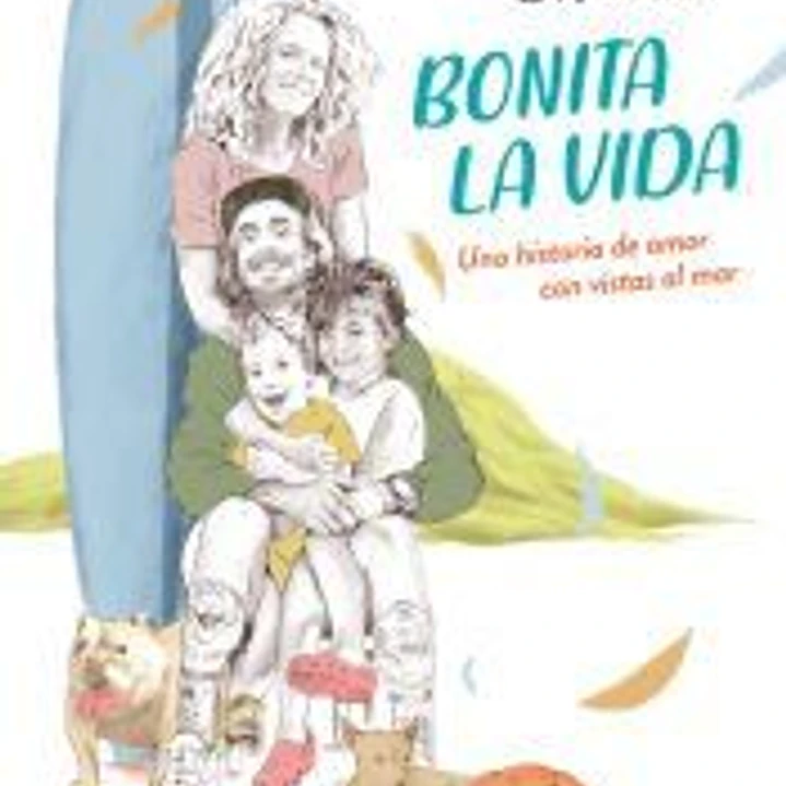 Bonita la vida. Una historia de amor con vistas al mar 1
