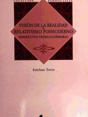 Visión de la realidad y relativismo posmoderno