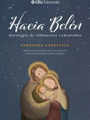 Hacia Belén. Antología de villancicos comentados