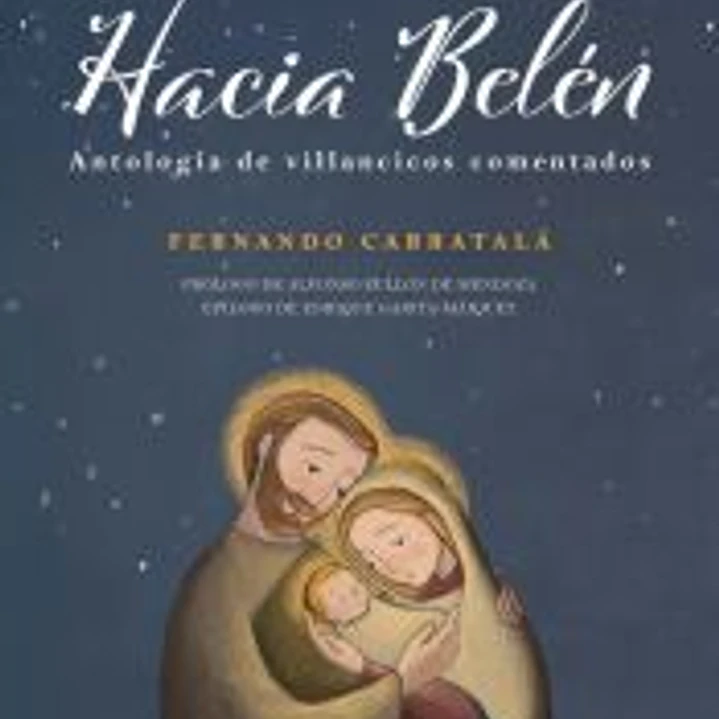 Hacia Belén. Antología de villancicos comentados 1