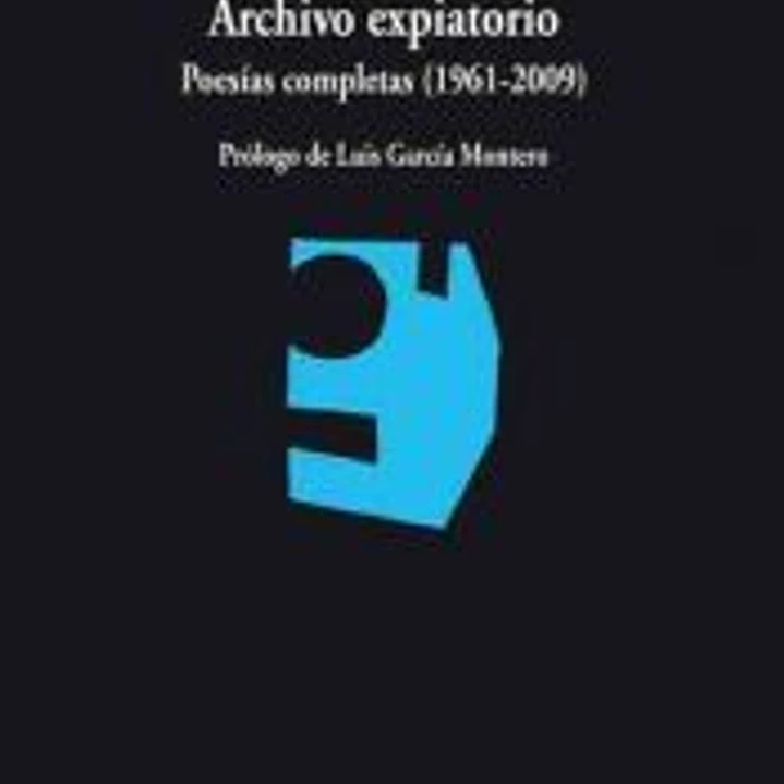 Archivo expiatorio : poesías completas (1961-2009) 1