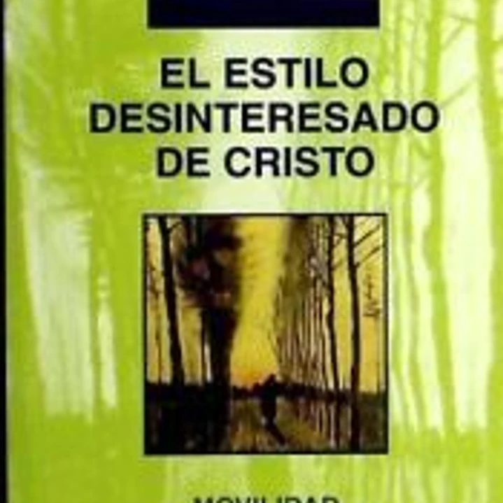 El estilo desinteresado de Cristo. Movilidad ascendente y vida espiritual 1