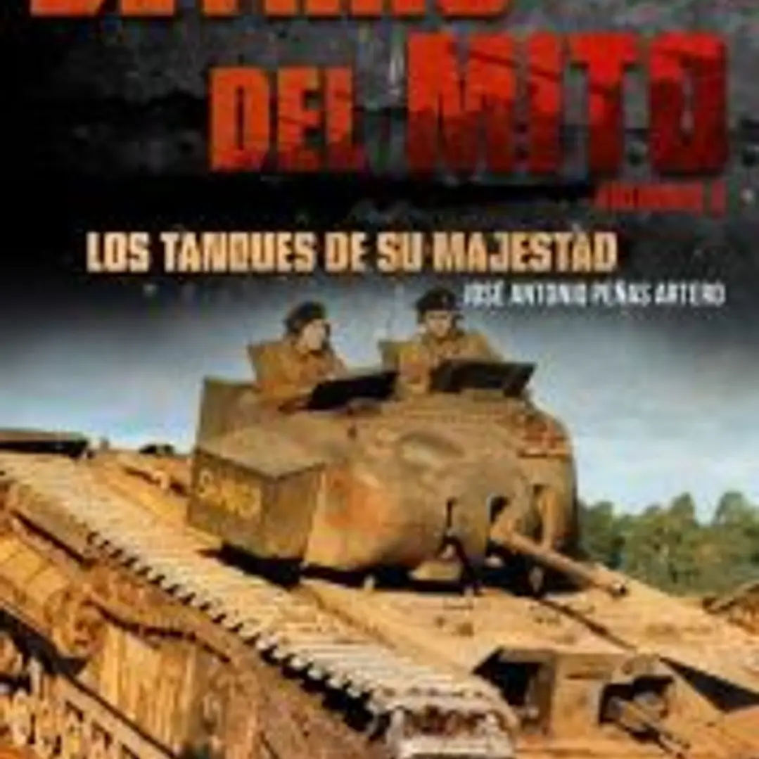 Detrás del mito: los tanques de Su Majestad 1