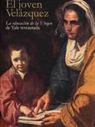 El joven Velázquez: la educación de la Virgen de Yale restaurada