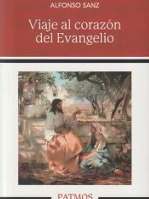 Viaje al corazón del Evangelio