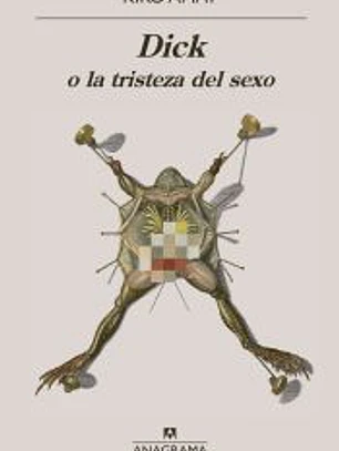 Dick o la tristeza del sexo