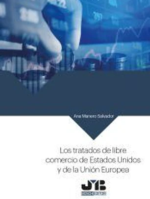 Los tratados de libre comercio de Estados Unidos y de la Unión Europea.