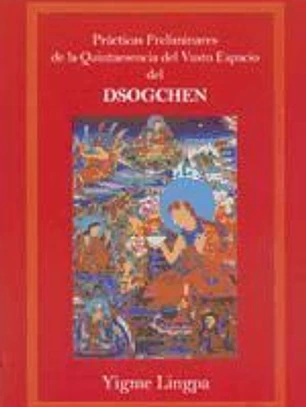 Prácticas preliminares de la quintaesencia del vasto espacio del dsogchen