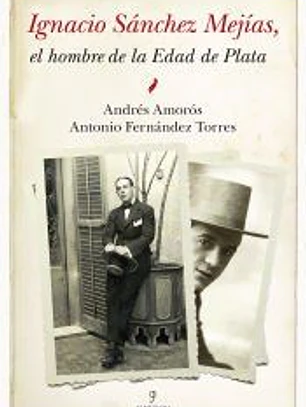 Ignacio Sánchez Mejías : el hombre de la edad de plata